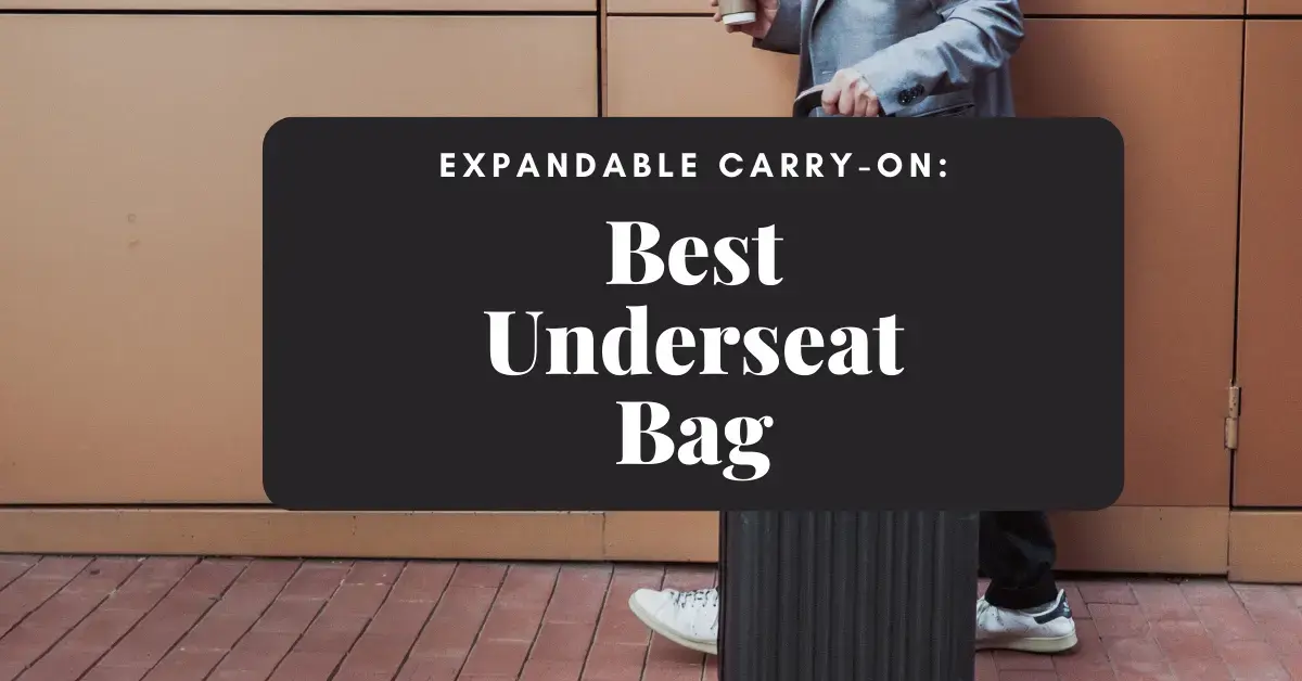 Read more about the article The BEST Underseat Bag: Expandable Carry-On Luggage [Discontinued]
