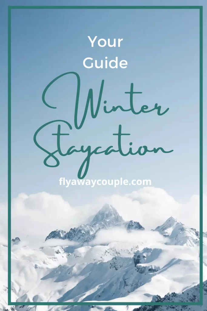 Winter Staycation Pinterest Pin